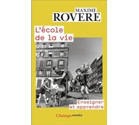 Maxime Rovère – L'école de la vie : Enseigner et apprendre