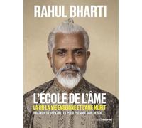 L'école de l'âme - Là où la vie enseigne et l'âme mûrit