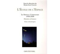 L'ecole De L'espace - Le Service D'aéronomie, 1958-2008 - Histoire Et Science