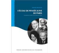 L'école de pensée juive de Paris : le judaïsme revisité sur les bords de seine Le juda isme revisite sur les bords de seine - Banon d. - Presses Universitaires Strasbourg - broché - Etude