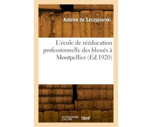 L'école de rééducation professionnelle des blessés à Montpellier