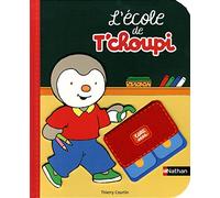 L'école de T'choupi - Dès 2 ans