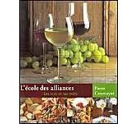 L'Ecole des alliances : Les Vins et les mets