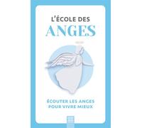 L'école des anges Écouter les anges pour vivre mieux - Collectif - Suzac - broché - Essai