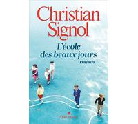 Christian Signol – L'École des beaux jours – Roman – Broché
