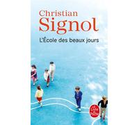 L'École des beaux jours - Christian Signol - Lgf - Poche - Roman