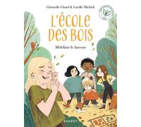 L'ECOLE DES BOIS - Melchior le farceur - Christelle Chatel - Rageot - Poche - Album jeunesse
