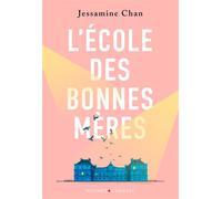 L'école des bonnes mères - Jessamine Chan - Buchet-Chastel - Poche - Roman
