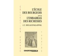 L'école des bourgeois suivi de L'embarras des richesses