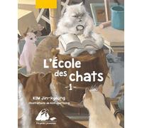 L'Ecole des chats, volume 1 - Tomes 1, 2 et 3 - Jin-Kyeong Kim - Philippe Picquier - Poche - Roman junior dès 9 ans