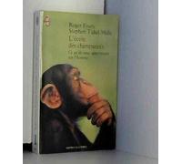 L'Ecole des chimpanzés. Ce qu'ils nous apprennent sur l'homme