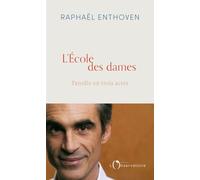 L'Ecole des Dames - Raphaël Enthoven - L'observatoire Eds De - broché - Essai