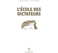 L'Ecole des dictateurs Ignazio Silone (Auteur)
