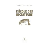 L'Ecole des dictateurs - Ignazio Silone - La Lenteur - broché - Roman
