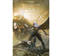 L'École des Dieux 1re année au Temple de la Chimère - Céline Guffroy - Lansdalls Max - broché - Roman adolescent