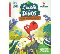 L'école Des Dinos Tome 5 - Tyrex Veut Être Grand