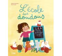 L'école des doudous - Nadine Debertolis - Lito - cartonné - Album jeunesse