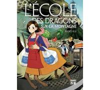 Ryôko Kui – L'École des dragons sur la montagne – Traduit par Sebastien Ludmann – Broché – Casterman