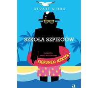 L'école des espions. Réalisation : Mexico Stuart Gibbs (Buch auf Polnisch)