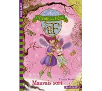 Titania Woods – L'École des Fées, T.12 : Mauvais sort – Folio Cadet – Gallimard – Dès 8 ans