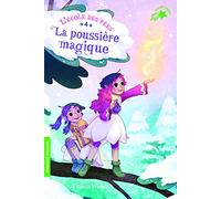 Titania Woods – L'école des fées Tome 4 : La poussière magique – Roman cadet dès 6 ans – Poche