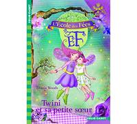 L'École des Fées – 9. Twini et sa petite sœur – Folio Cadet – Dès 8 ans