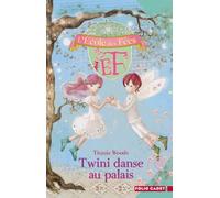 L'école Des Fées Tome 11 - Twini Danse Au Palais