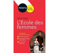 Profil - Molière, L'École des femmes: analyse littéraire de l'oeuvre