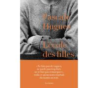 L'Ecole des filles - Pascale Hugues - Les Arenes Eds - broché - Guide