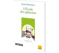 L'ECOLE DES GATEAUX - 1 roman