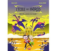 L'école des héros - Tome 1 Hercule, jamais ne recule ! (1)
