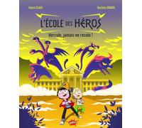 L'école des héros - Tome 1 Hercule, jamais ne recule ! - Fabien Clavel - Splash - broché - Album jeunesse