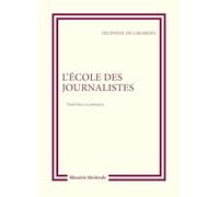 L'École des journalistes: Théâtre classique
