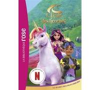 L'école des Licornes (La série TV), Tome 04 - Le secret des profondeurs Spin Master (Auteur)