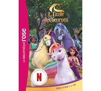 L'école des Licornes (La série TV), Tome 08 - Unis pour la vie