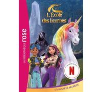 L'école des Licornes (La série TV), Tome 15 - La société secrète - Spin Master - Bb Rose Verte - Poche - Roman junior