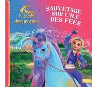 L'école des licornes - Sauvetage sur l'île des Fées Nosy Crow (Auteur)