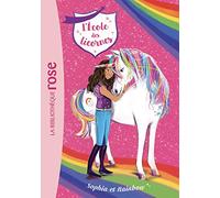 L'école des Licornes, Tome 01 - Sophia et Rainbow