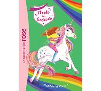 L'école Des Licornes Tome 9 - Matilda Et Perle