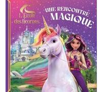 L'école des licornes - Une rencontre magique Nosy Crow (Auteur)