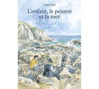 L'enfant, le peintre et la mer