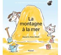 L'École des loisirs Les Aventures De Grand Chien Et Petit Chat : La Montagne à La Mer