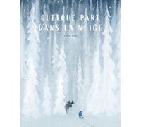 L'École des loisirs Quelque Part Dans La Neige