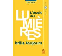 L'école des lumières brille toujours - Eirick Prairat - Esf - broché - Essai
