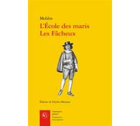 L'École des maris, Les Fâcheux - Molière - Classiques Garnier - broché - Théâtre