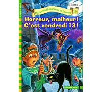 L'École des Massacreurs de Dragons, 13 : Horreur, malheur ! C'est vendredi 13 !
