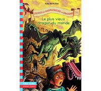 L'École des Massacreurs de Dragons - 16 Le plus vieux dragon du monde - Folio Cadet Premiers Romans - De 8 à 10 ans