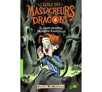 L'École des Massacreurs de Dragons – 6 : Il faut sauver Messir – Gallimard