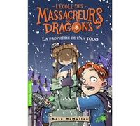 Kate Hall McMullan – L'École des Massacreurs de Dragons, Tome 8 : La prophétie de l'an 1000 – Poche