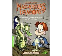 Kate Hall McMullan – Dressez votre dragon en 97 leçons – Gallimard jeunesse – Poche